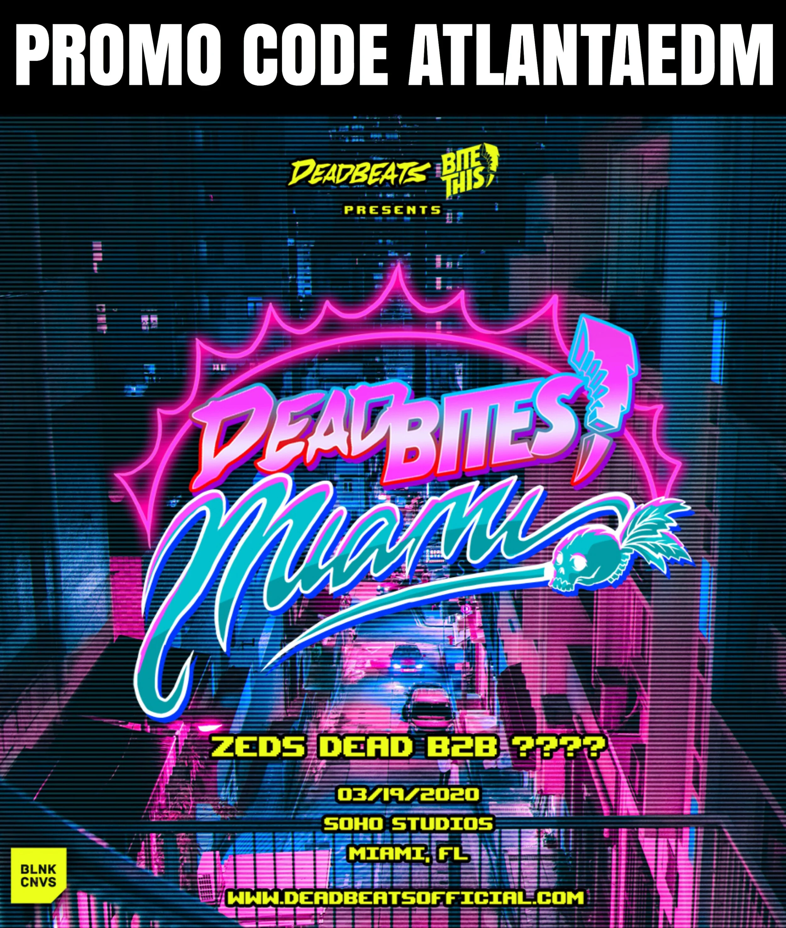 Deadbites with Zeds Dead Miami Mar 19, 2020 — Atlanta EDM